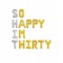Happy I am Thirty Banner